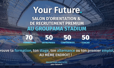 Your Future : salon d'orientation & de recrutement premium au Groupama stadium. 70 formations, 50 entreprises, 50 conférences, 50 coachs. Trouve ta formation, ton stage, ton alternance ou ton premier emploi au même endroit ! Inscriptions gratuites. Your-future.fr 